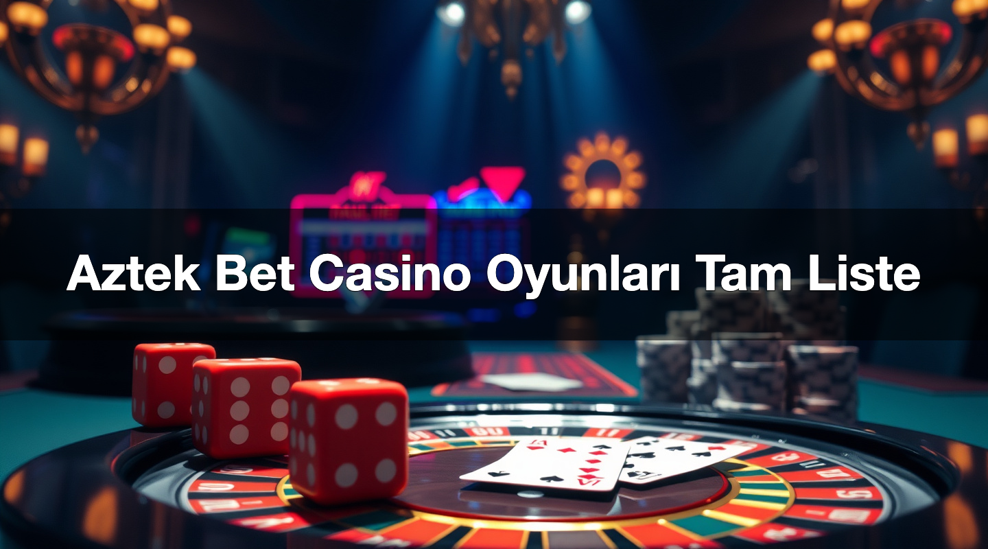 Aztek Bet Casino Oyunları Tam Liste
