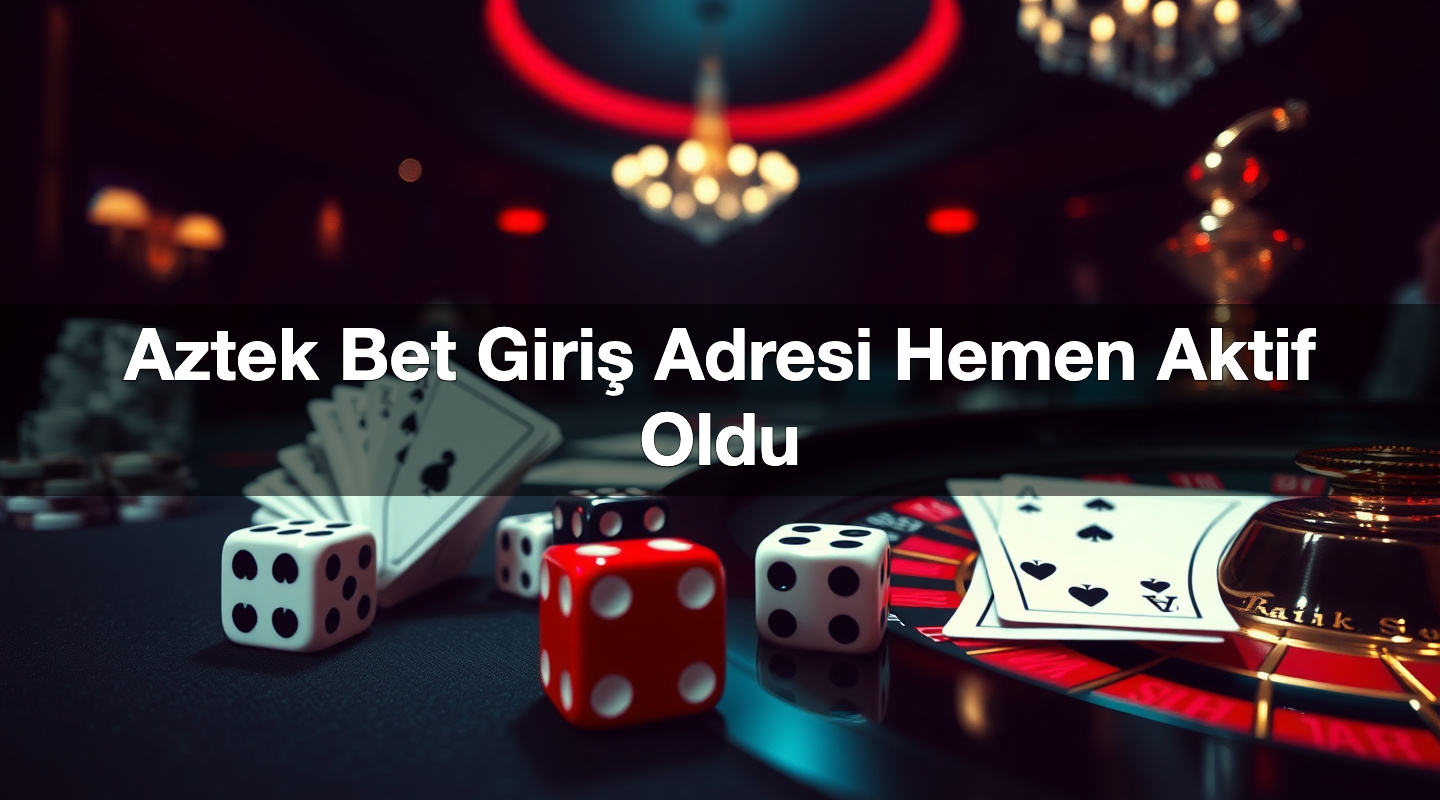 Aztek Bet Giriş Adresi Hemen Aktif Oldu