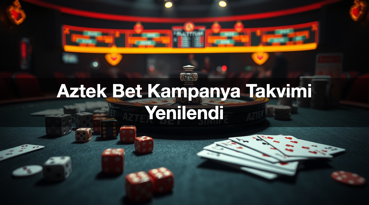 Aztek Bet Kampanya Takvimi Yenilendi